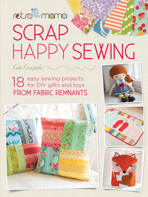 Title details for Retro Mama Scrap Happy Sewing by Kim Kruzich - Available
